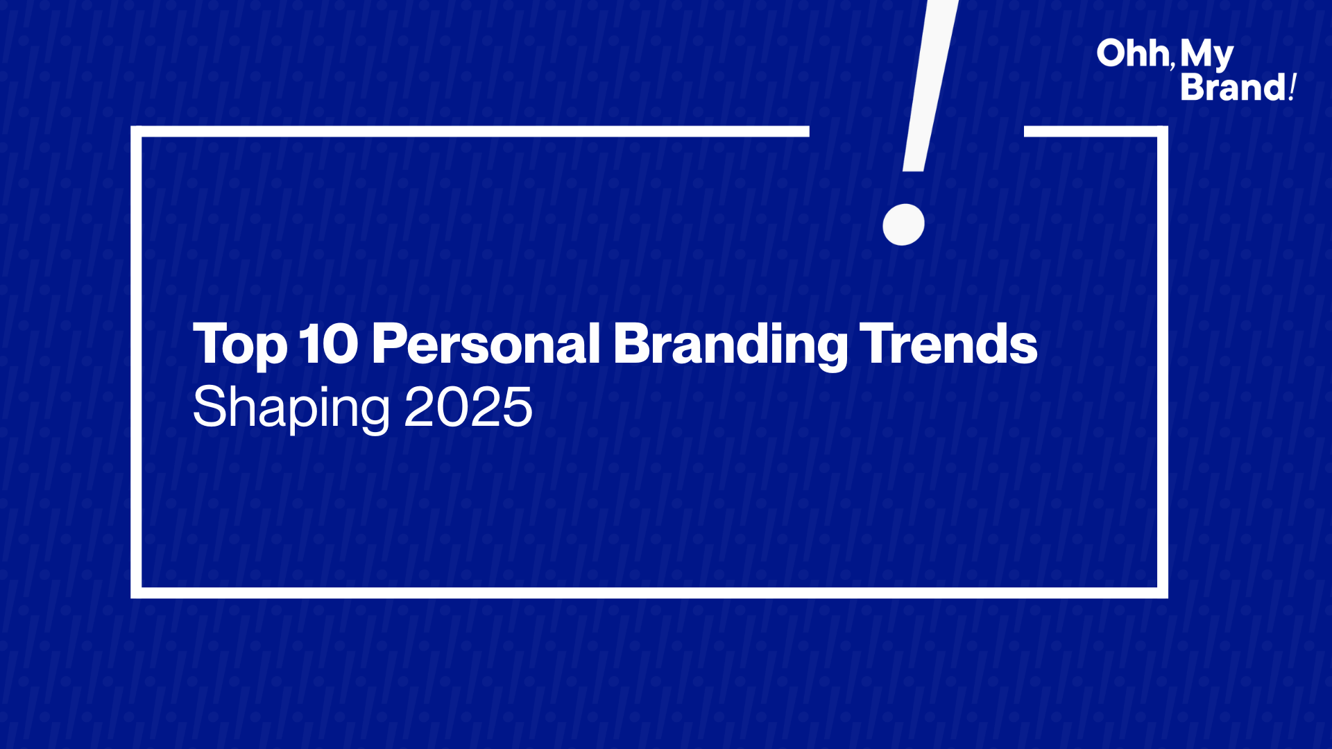 Top 10 Personal Branding Trends Shaping 2025