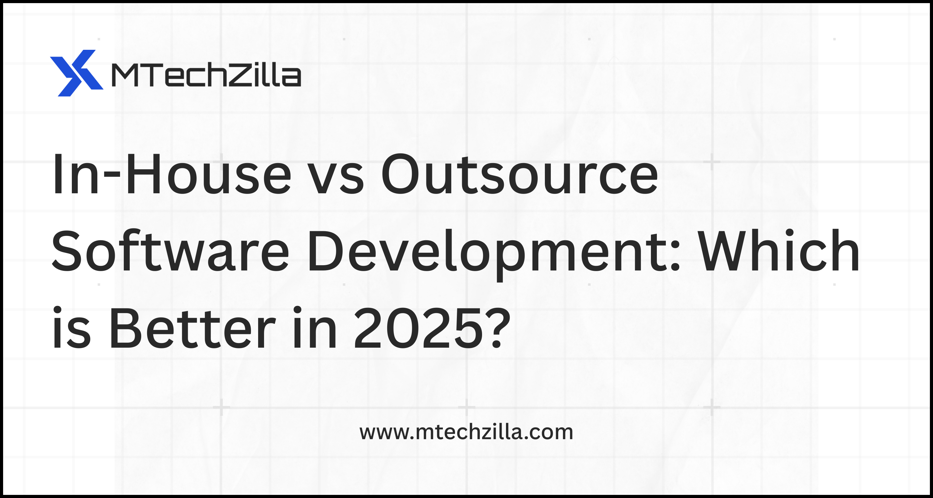 In-House vs Outsource Software Development: Which is Better in 2025?