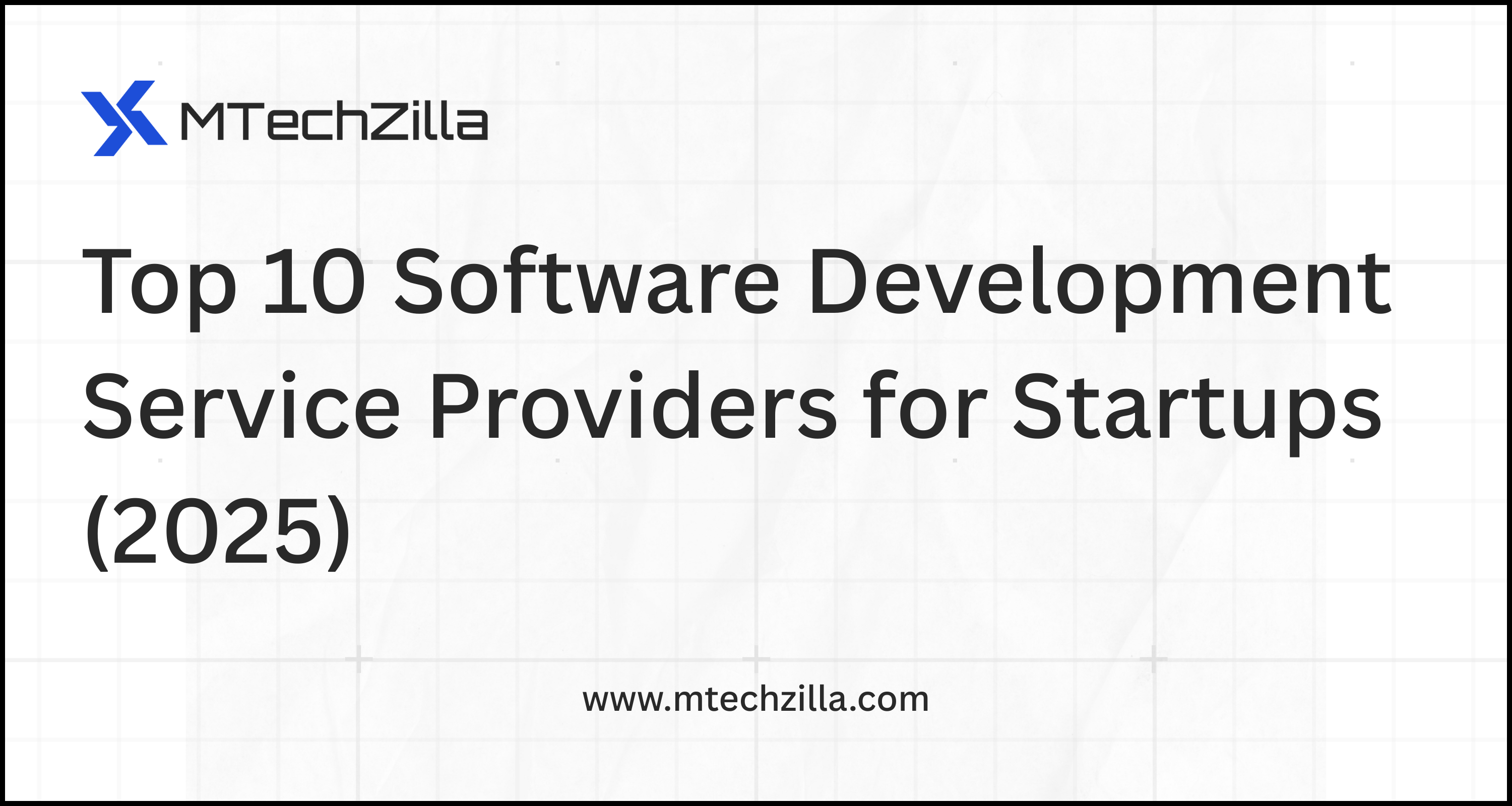 Top 10 Software Development Service Providers for Startups (2025)
