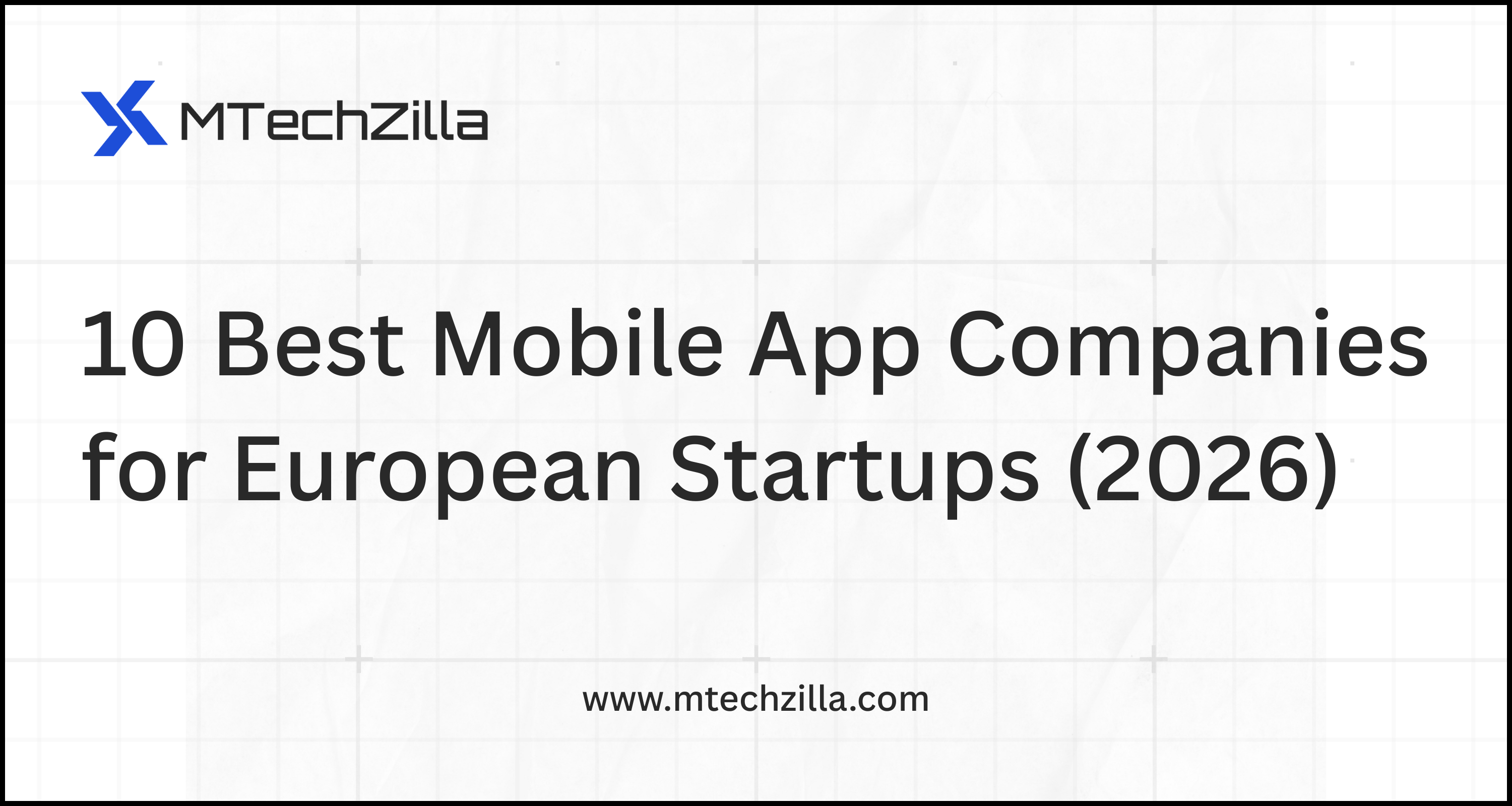 10 Best Mobile App Companies for European Startups (2026)