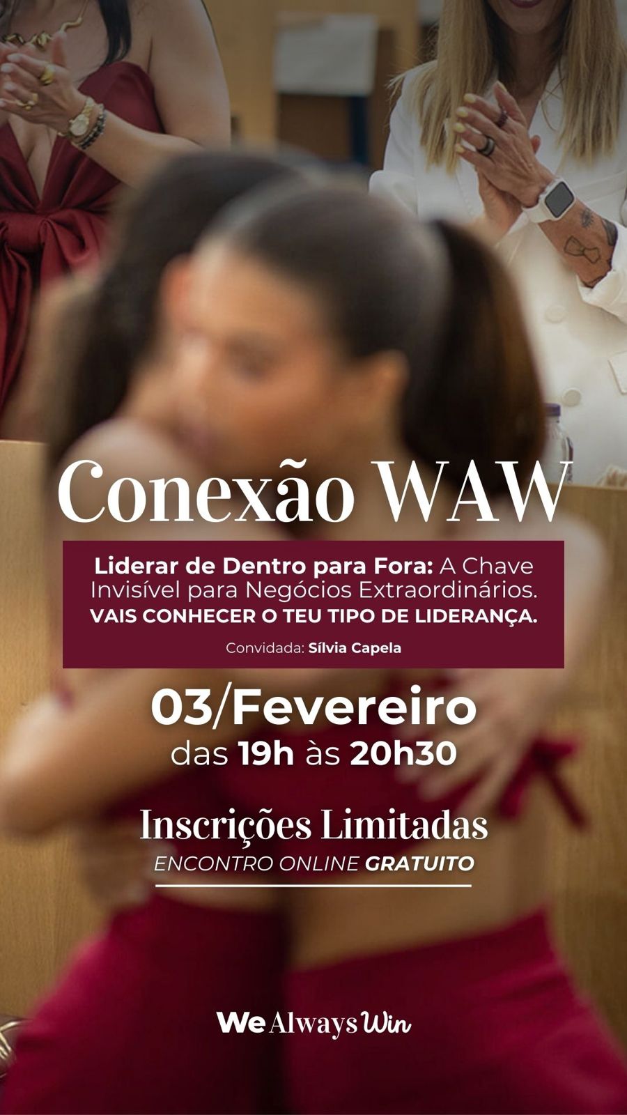 Cartaz do evento Conexão WAW sobre liderança com Sílvia Capela, em 03 de fevereiro das 19h às 20h30, inscrição online gratuita e limitada.