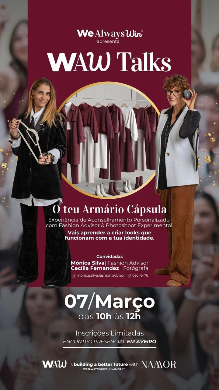 Cartaz do evento WAW Talks promovido por We Always Win, com duas mulheres em pé ao lado de roupas penduradas, anunciando um workshop sobre Armário Cápsula em 7 de março, das 10h às 12h, em Aveiro.