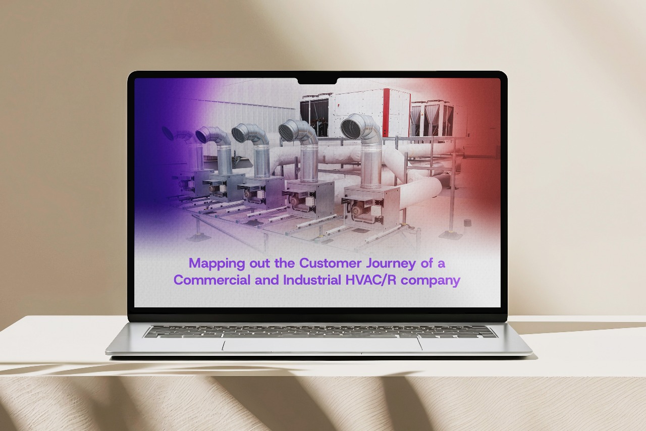 Mapping out the Customer Journey of a Commercial and Industrial HVAC/R company