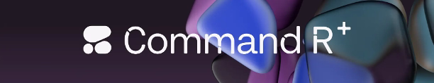 cohere command R+ LLM