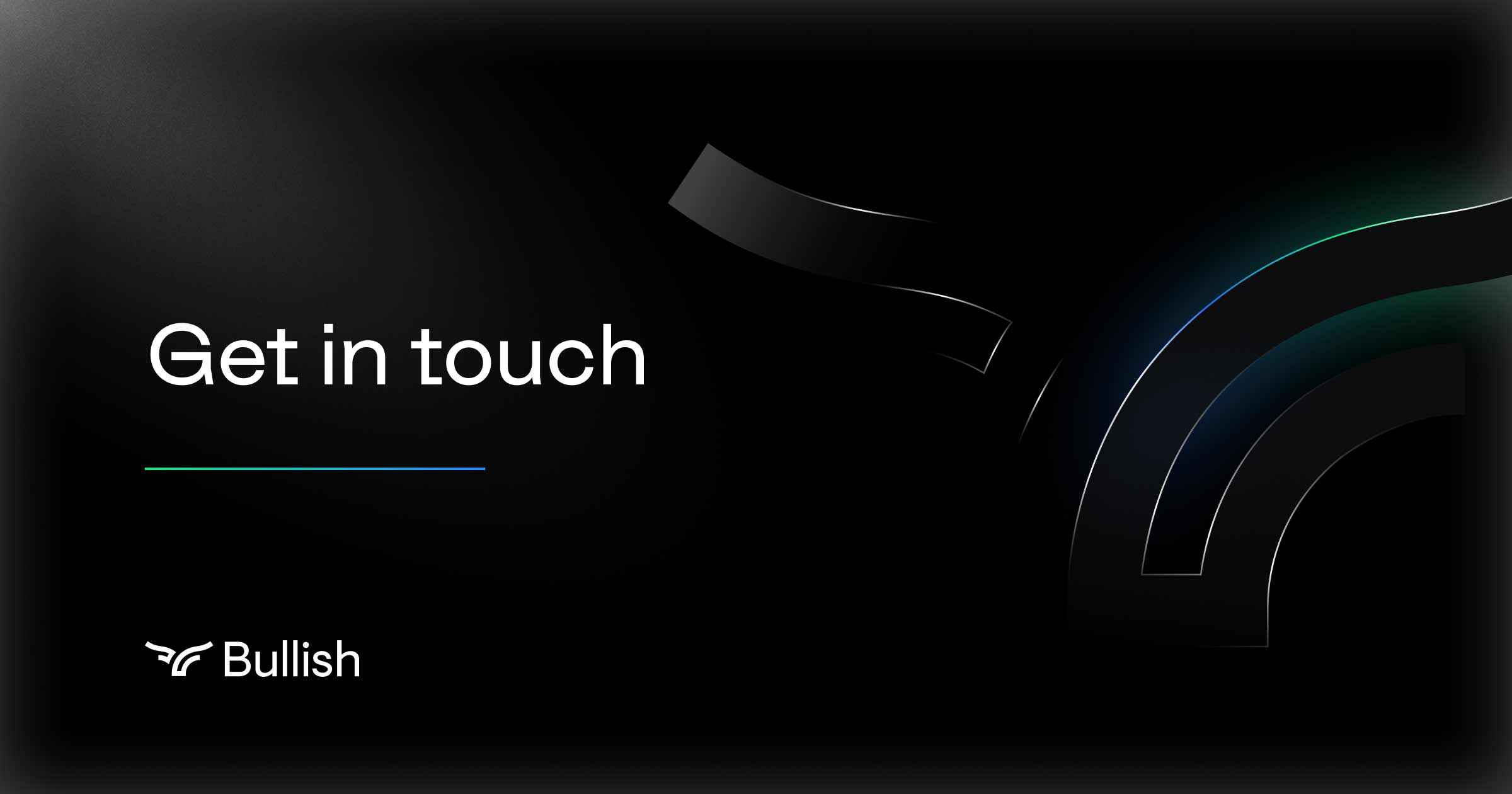 Connect with Bullish: Contact Our Experts