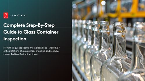 Complete Step-By-Step Guide to Glass Container Inspection