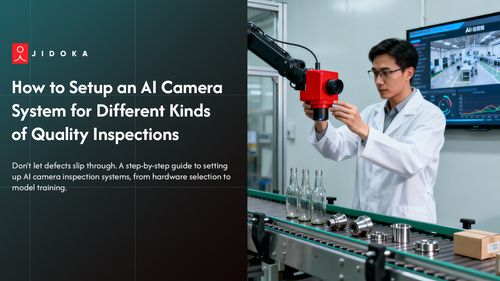 How to Setup an AI Camera System for Different Kinds of Quality Inspections