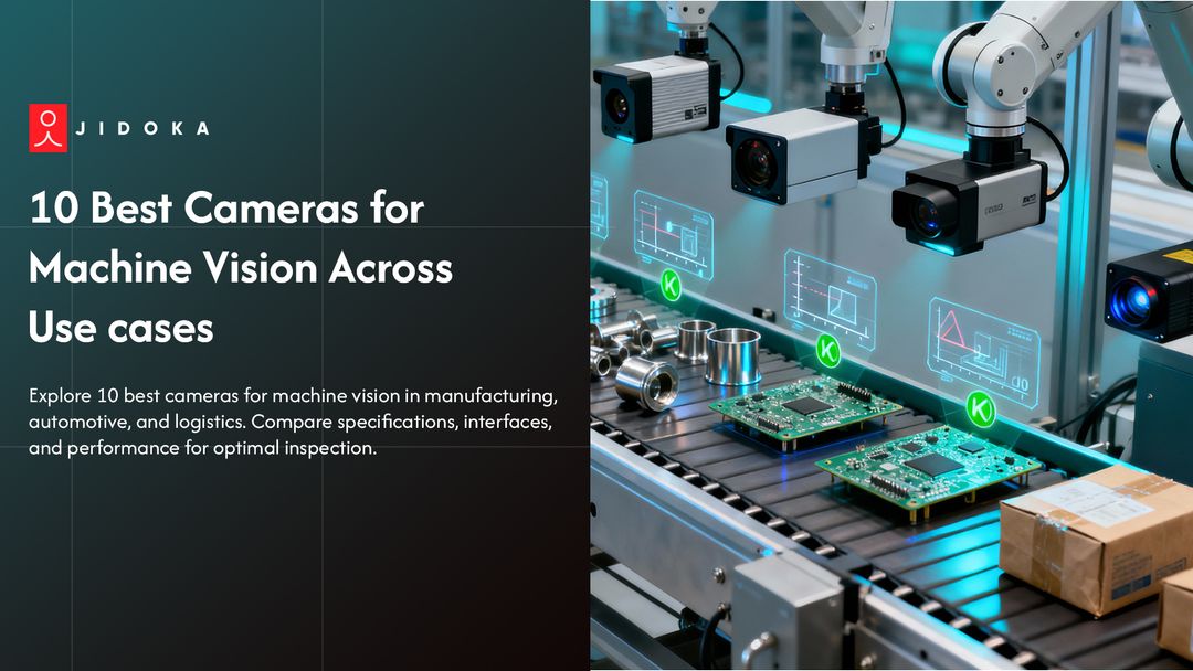 10 Best Cameras for Machine Vision Across Use cases