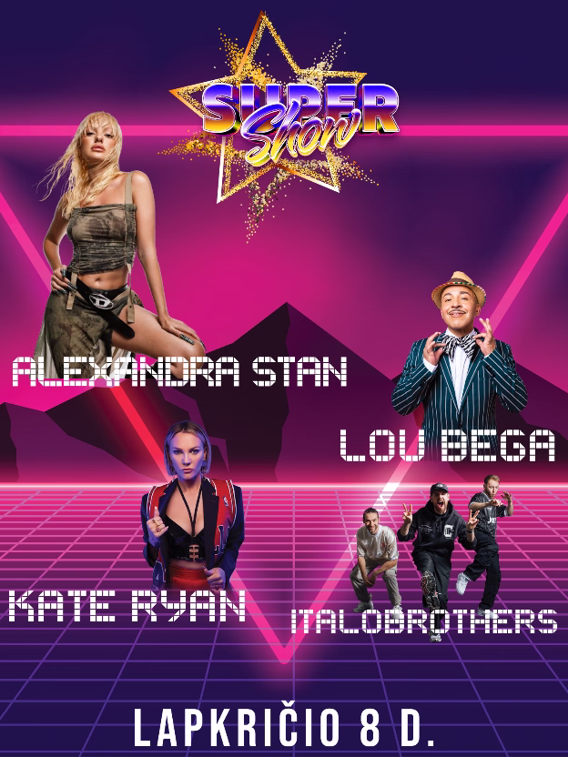 Atšauktas | Super Show | Alexandra Stan | Lou Bega | Kate Ryan | Italobrothers