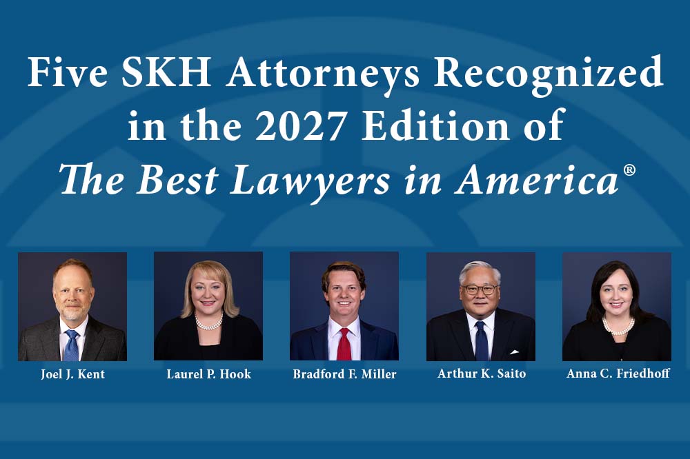 Shareholders Joel Kent, Laurel Hook, Brad Miller, Arthur Saito, and Anna Friedhoff have been recognized in the 2027 edition of Best Lawyers. 