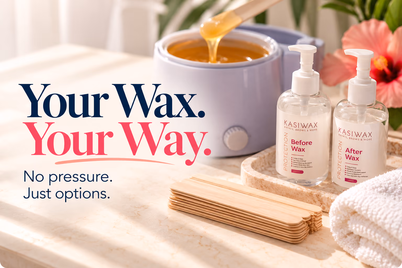 Your Wax. Your Way.