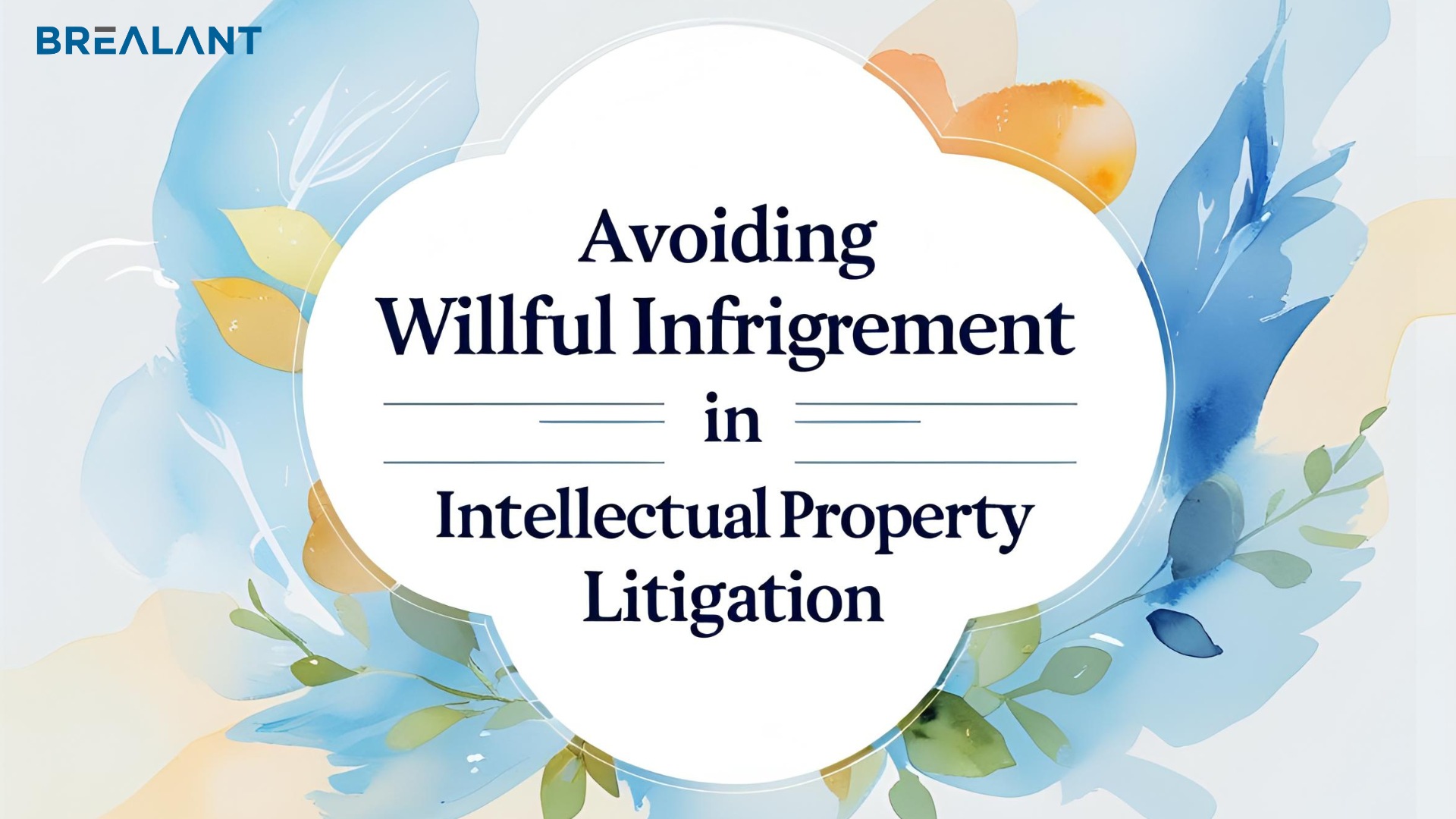 Avoiding Willful Infringement in Intellectual Property Litigation