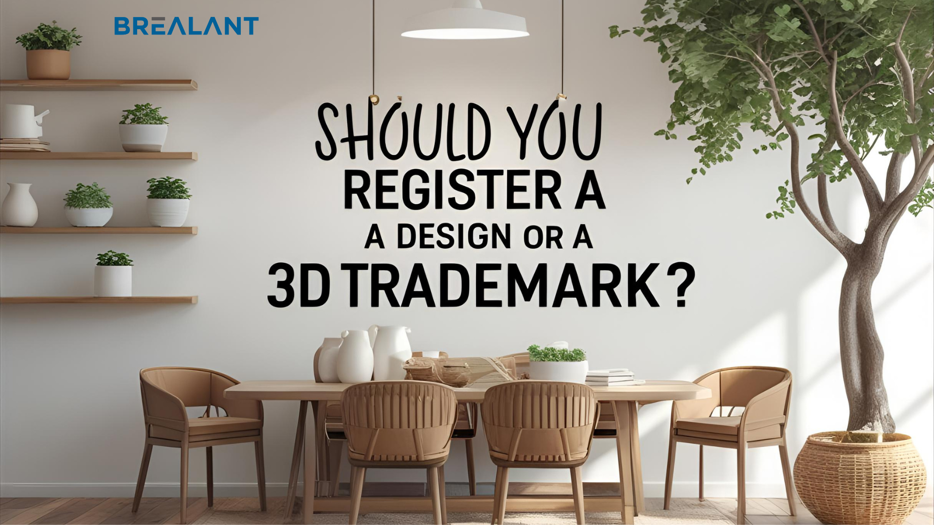 Should you register a design or a 3D trademark?