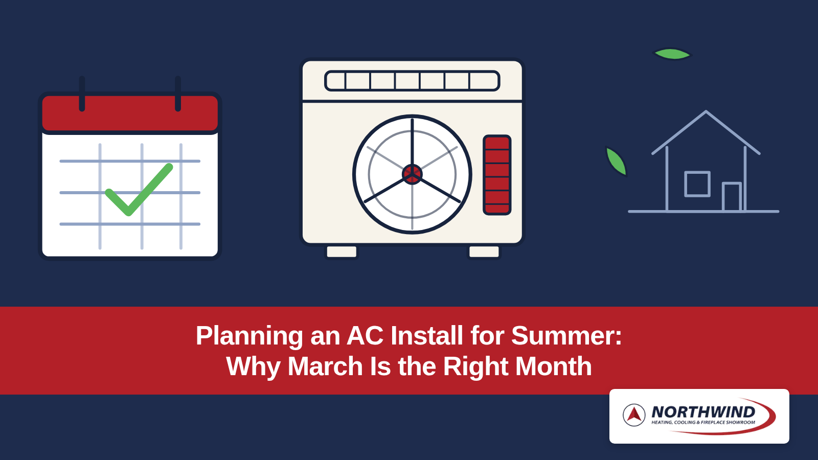 Planning an AC Install for Summer: Why March Is the Right Month