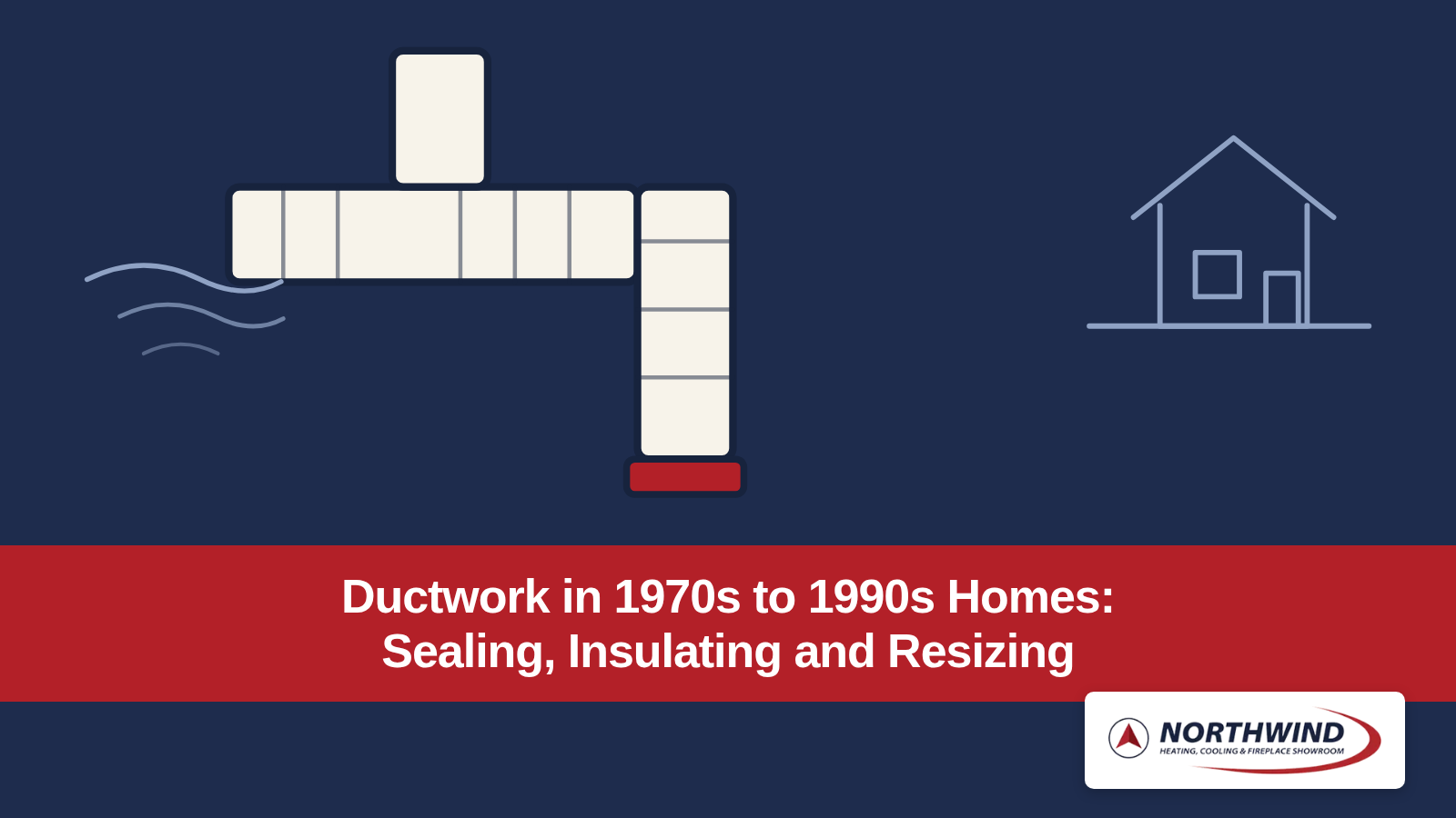 Ductwork in 1970s to 1990s Homes: Sealing, Insulating and Resizing