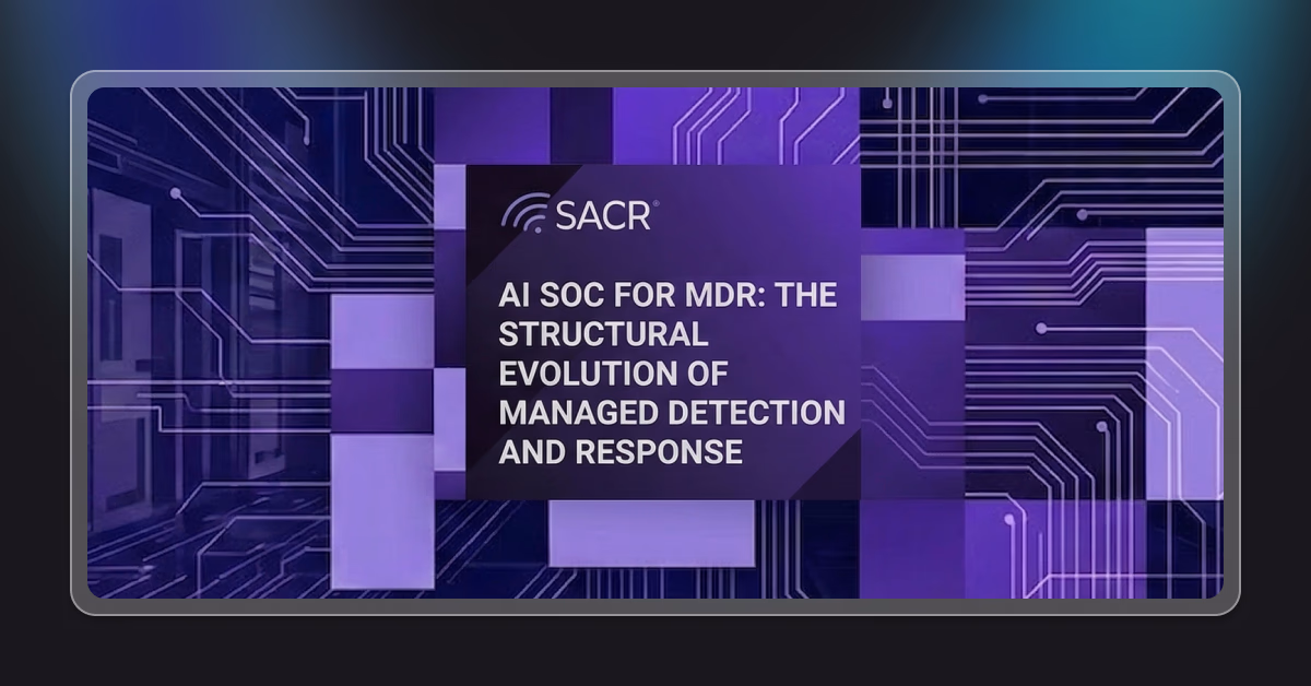 SACR® AI SOC for MDR: The structural evolution of managed detection and response