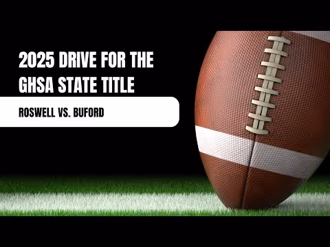 2025 Drive for the GHSA State Title, September 5 Buford Vs. Roswell