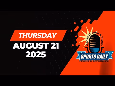 Georgia High School Sports Daily: August 21, 2025
