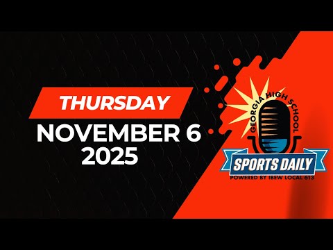Georgia High School Sports Daily: November 6, 2025