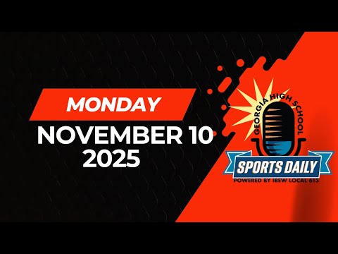 Georgia High School Sports Daily: November 10, 2025