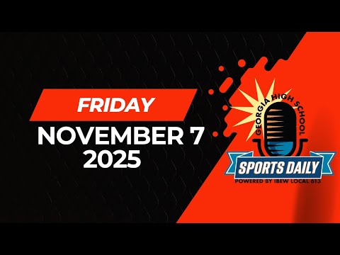 Georgia High School Sports Daily: November 7, 2025