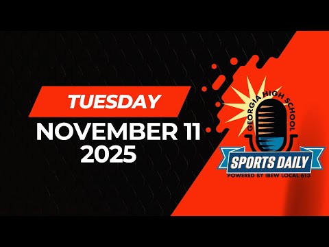 Georgia High School Sports Daily: November 11, 2025