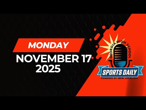 Georgia High School Sports Daily: November 17, 2025