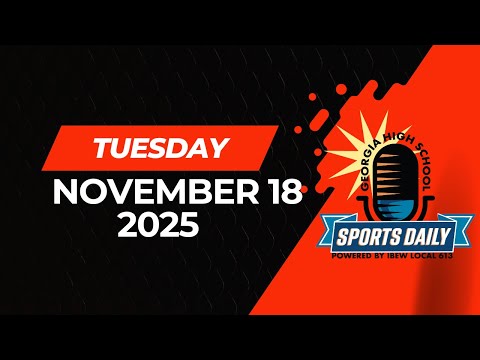 Georgia High School Sports Daily: November 18, 2025