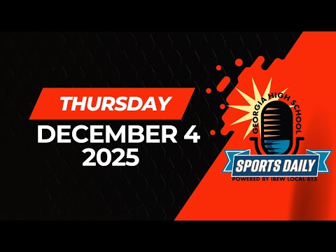 Georgia High School Sports Daily: December 4, 2025
