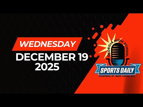 Georgia High School Sports Daily: December 19, 2025