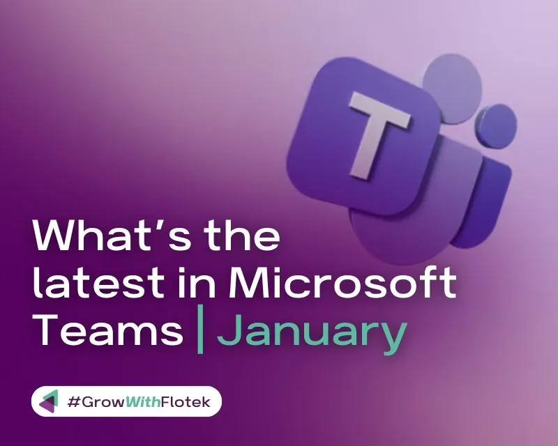 Latest in Microsoft Teams, January Edition