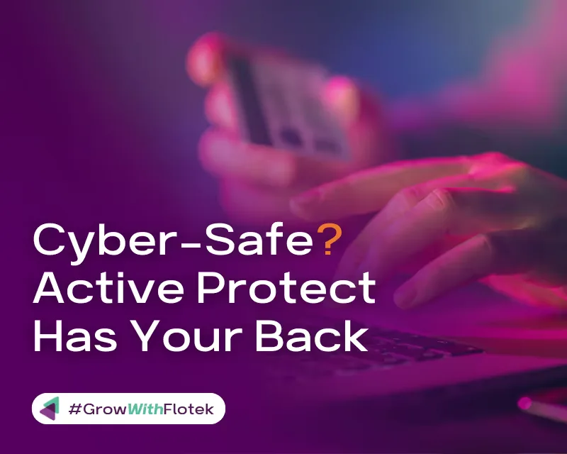 Is Your Business Cyber-Safe? Active Protect