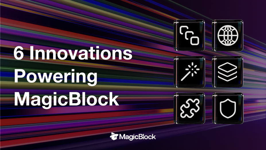 6 Innovations That Make MagicBlock the Real-Time Engine for Solana 