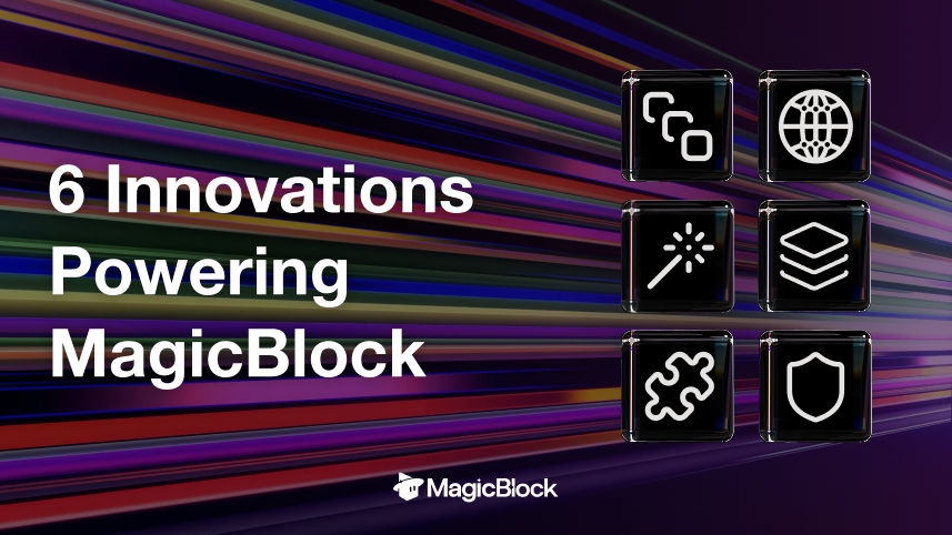 6 Innovations That Make MagicBlock the Real-Time Engine for Solana 