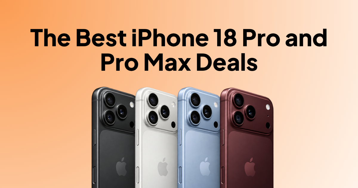 Which Carriers Have the Best Deals for the iPhone 18 Pro & Pro Max? (2026)