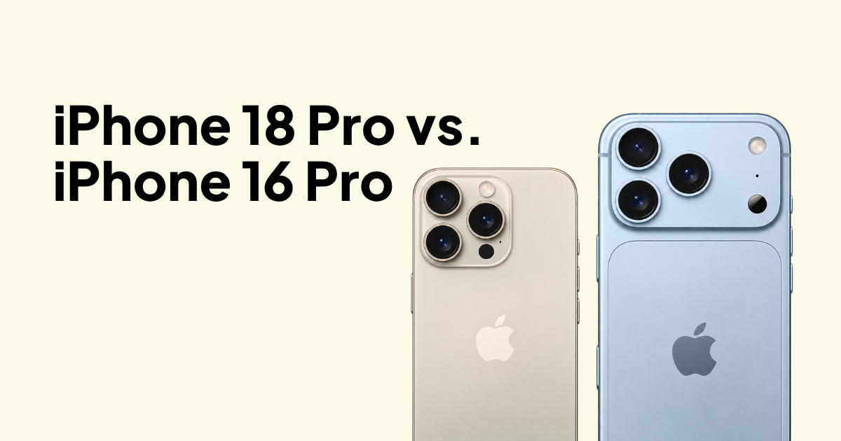 iPhone 18 Pro vs. iPhone 16 Pro: Is It Worth Upgrading?