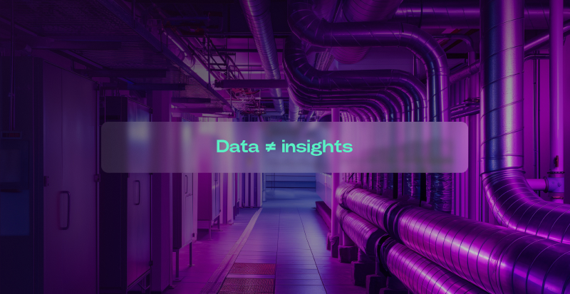 data does not equal insights