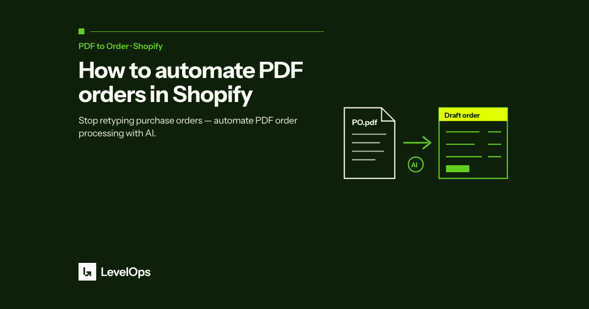 Manual order entry costs B2B wholesale merchants hours every week. Learn how to automate PDF purchase order processing in Shopify with AI.