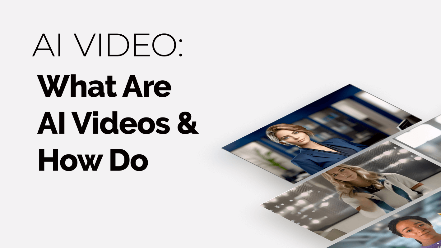 AI Videos Unveiled: What Are AI Videos & How Do They Work