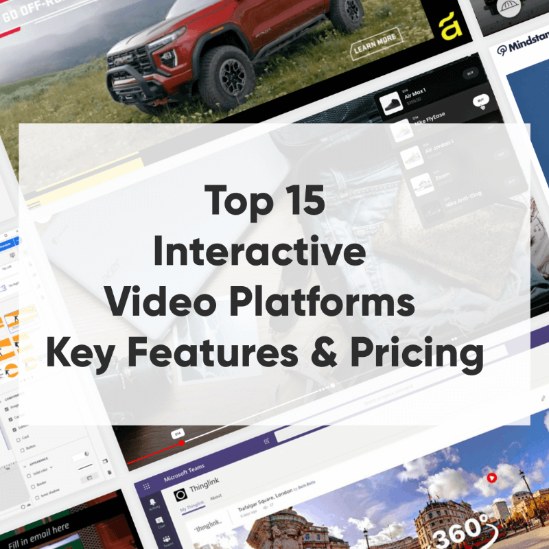 Top 15 Interactive Video Platforms for 2024: A Comprehensive Overview