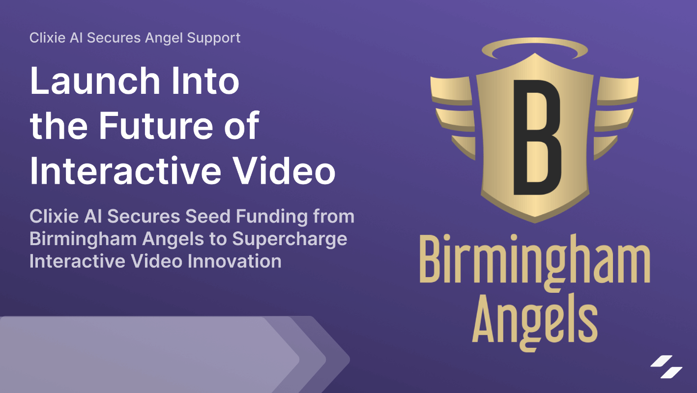 Clixie AI Lands Seed Funding from Birmingham Angels | Interactive Video Platform