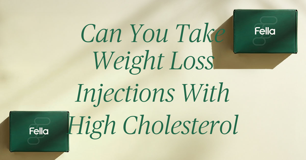 can you take weight loss injections with high cholesterol