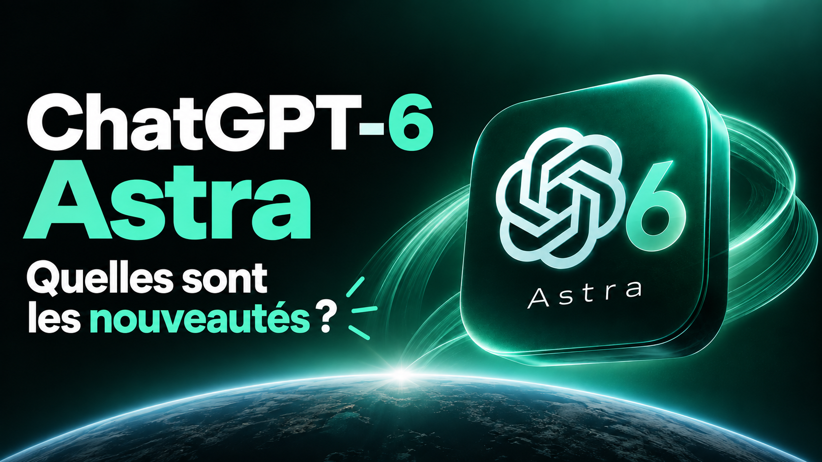 Logo et interface de GPT-6 Astra, le nouveau modèle d'IA d'OpenAI présenté comme un bond générationnel