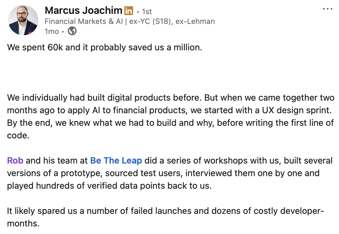 Screenshot of a LinkedIn post by Marcus Joachim praising a UX design sprint that saved his team major development costs.