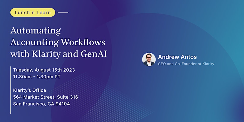 Lunch n Learn: Automating Accounting Workflows with Klarity and GenAI