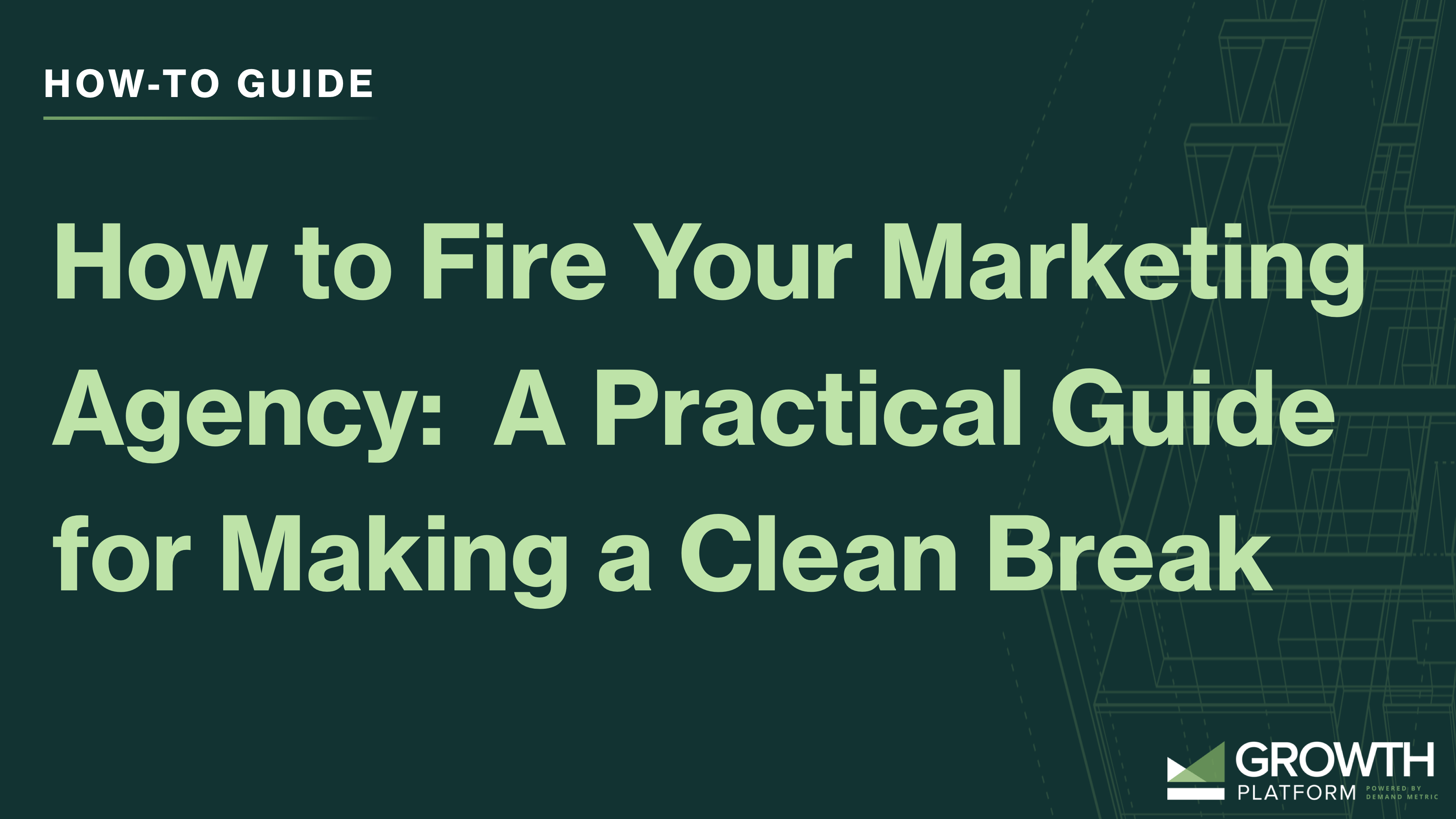 How to Fire Your Marketing Agency