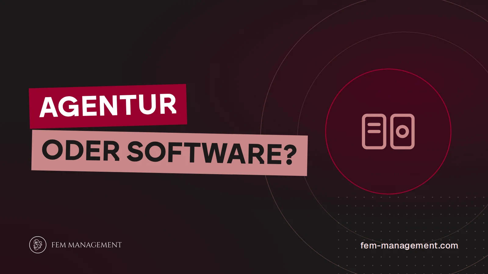 Titelbild zum Artikel Agentur oder Software? von FEM Management