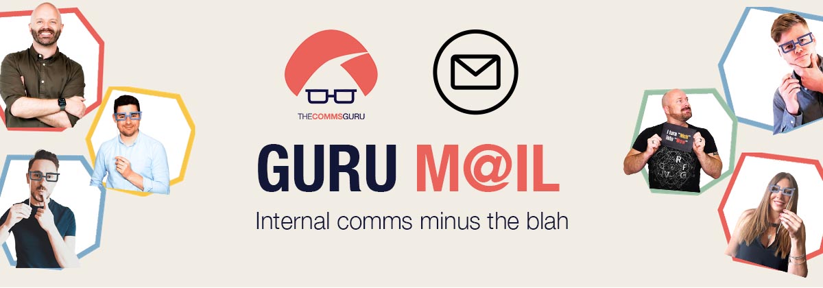 Guru Mail. Internal comms minus the blah. The six Comms Gurus in coloured hexagon cut-outs