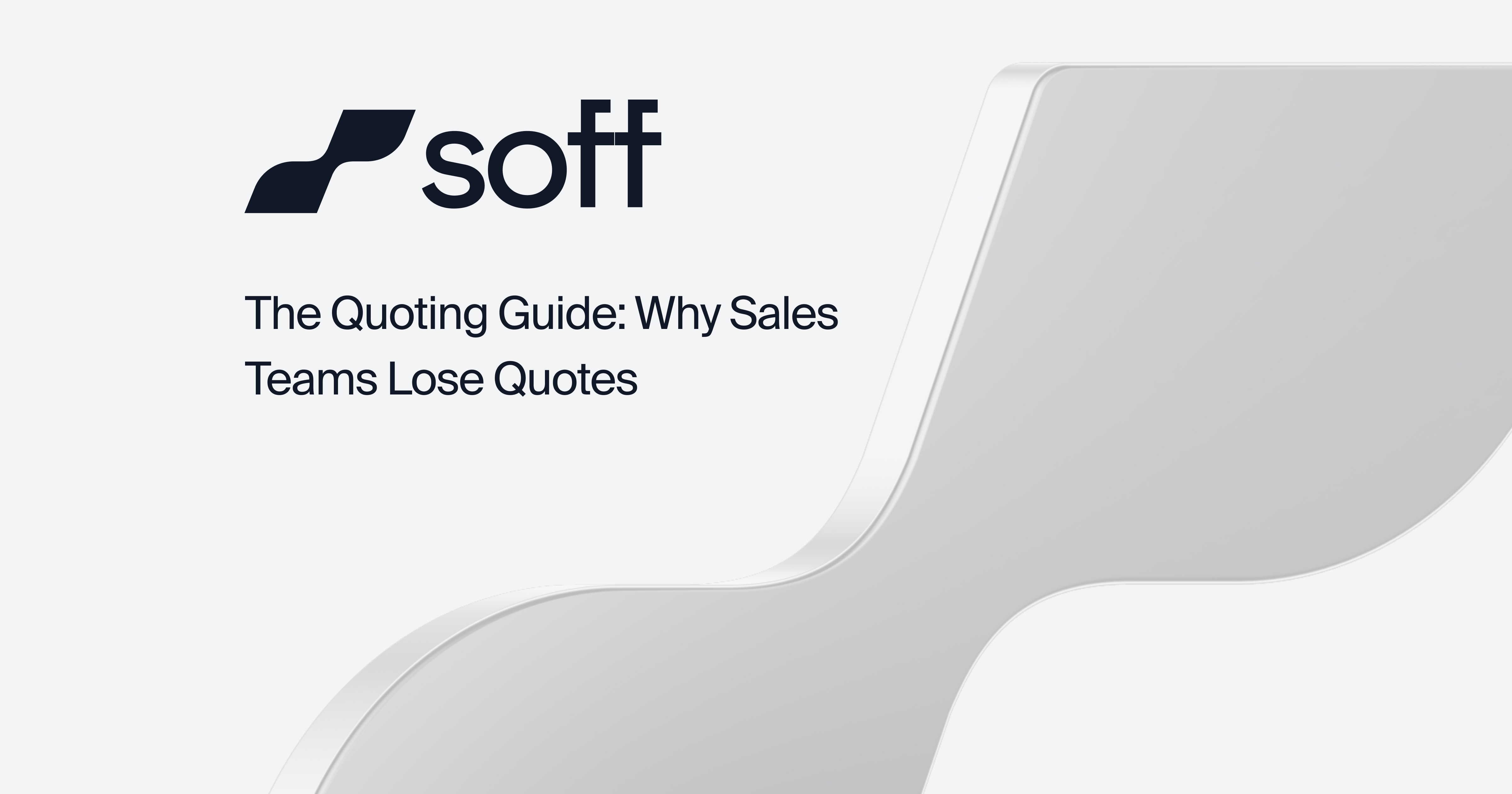 The Quoting Guide: Why Sales Teams Lose Quotes (and How to Prevent It)