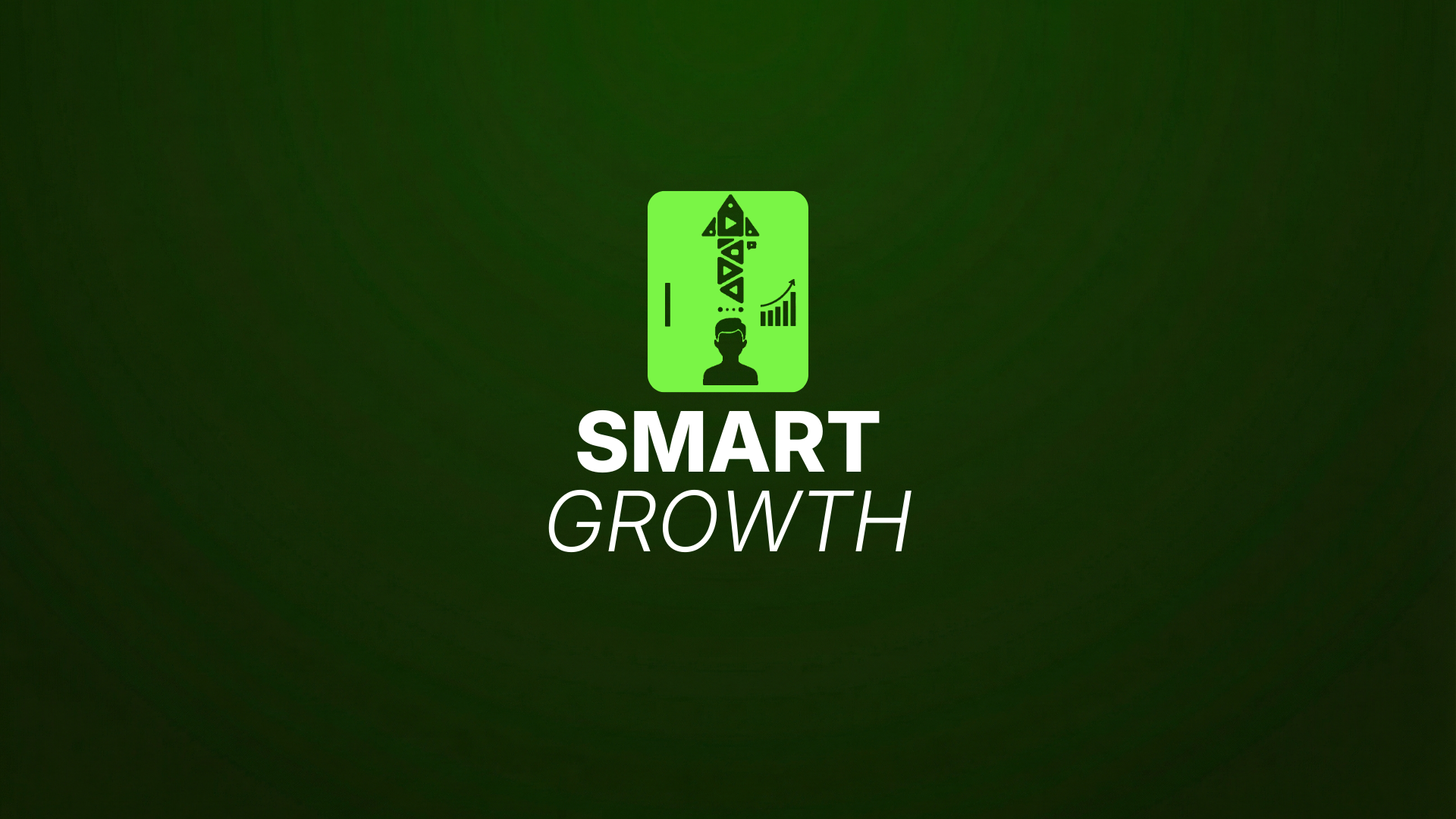 Digital graphic featuring a dark green background, an upward growth icon above a creator silhouette, and large white text that says “Smart Growth.